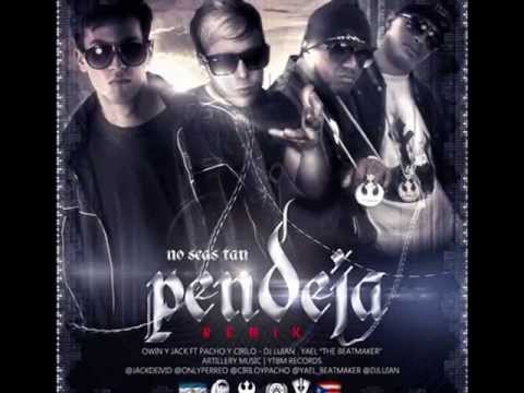 Owin y Jack Ft. Pacho y Cirilo - No Seas Tan Pendeja Remix mp3