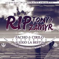 Pacho y Cirilo Ft. Alexio La Bestia - RIP Tony y Zamyr MP3