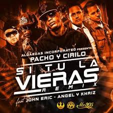 Pacho y Cirilo Ft. John Eric Y Angel y Khriz - Si Tu La Vieras MP3