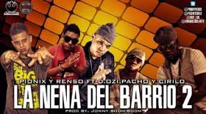 Pionix Y Renso Ft. D.OZi, Pacho Y Cirilo - La Nena Del Barrio 2 MP3