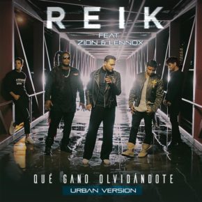 Reik Ft Zion & Lennox - Que Gano Olvidándote (Remix) MP3