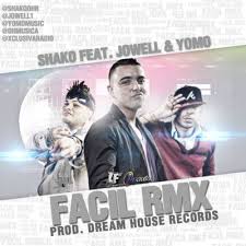 Shako Ft. Jowell Y Yomo - Facil (Remix) MP3