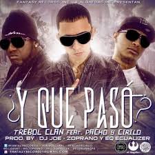 Trebol Clan Ft. Pacho Y Cirilo - Y Que Paso MP3