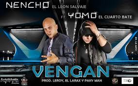 Yomo Ft. Nencho El Leon Salvaje - Vengan MP3