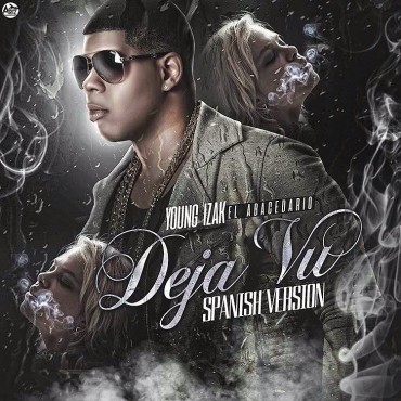 Young Izak - Deja Vu (Spanish Version)