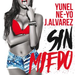 Yunel Cruz Ft. Ne-Yo Y J Alvarez - Sin Miedo MP3