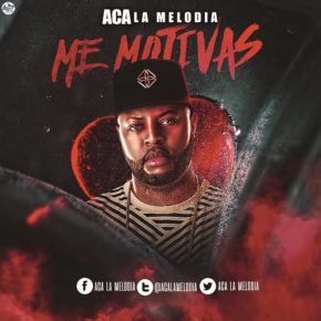 ACA La Melodia - Me Motivas MP3