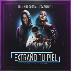 Ali Ft. Nio Garcia Y Frabian Eli - Extraño Tu Piel MP3