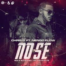 Chris G Ft. Nengo Flow - No Se MP3