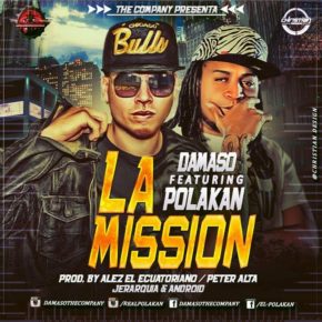 Damaso Ft. Polakan - La Misión MP3
