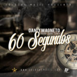 Dani y Magneto - 60 Segundos MP3