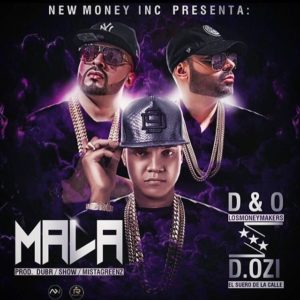 DyO Los Money Makers Ft. D.Ozi - Mala