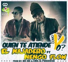El Majadero Ft Ñengo Flow - Quien Te Atiende Como Yo MP3