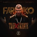 Farruko - TrapXFicante (2017)