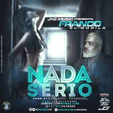 Franco El Gorila - Nada Serio MP3