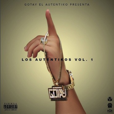 Gotay El Autentiko - Los Autentikos Vol. 1 (2016)