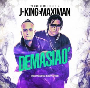 J King Y Maximan - Demasiao