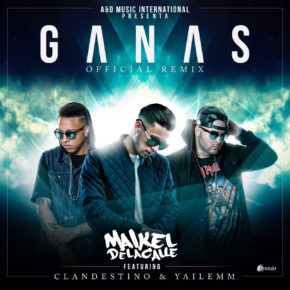 Maikel Ft. Clandestino y Yailemm - Ganas Remix MP3