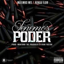 Maximus Wel Ft. Ñengo Flow - Tenemos Poder MP3