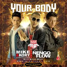 Mike y Kory Ft. Ñengo Flow - Your Body MP3