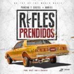 Pancho Y Castel Ft. Noriel - Rifles Prendidos MP3