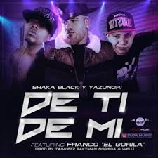 Shaka Black y Yazunori Ft. Franco El Gorila - De Ti Pa Mi MP3