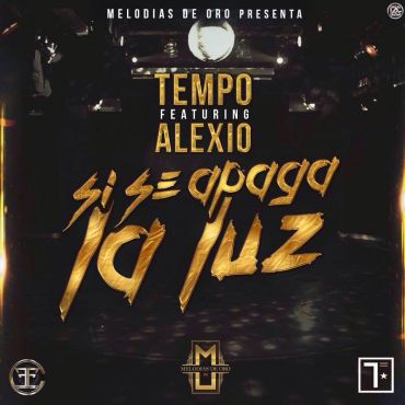 Tempo Ft Alexio La Bestia - Si Se Apaga La Luz MP3