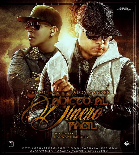 Tempo Ft. Daddy Yankee - Adicto Al Dinero Facil MP3