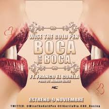 Wise The Gold Pen Ft. Franco El Gorila - Boca Con Boca MP3