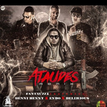 Fantauzzi Ft. Benny Benni, Endo, Delirious - Ataudes Remix