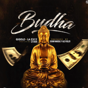 Gigolo Y La Exce Ft. Lyan El Bebesi - Budha MP3