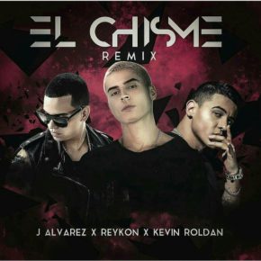 Reykon Ft. J Alvarez Y Kevin Roldan - El Chisme Remix MP3