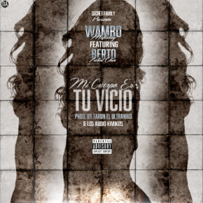 Wambo El Mafiaboy Ft. Berto El Original - Mi Cuerpo Es Tu Vicio MP3