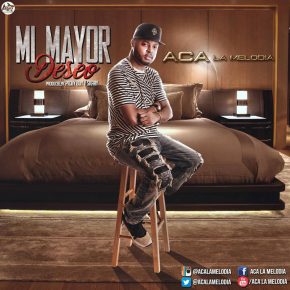 ACA La Melodia - Mi Mayor Deseo MP3