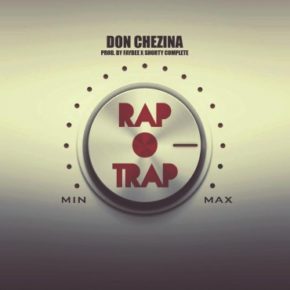 Don Chezina - Rap o Trap MP3
