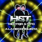 Hector Y Tito - A La Reconquista (2002) Album