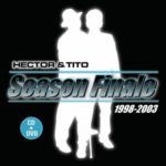Hector Y Tito - Season Finale (2005) Album