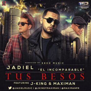 Jadiel Ft J King Y Maximan - Tus Besos MP3
