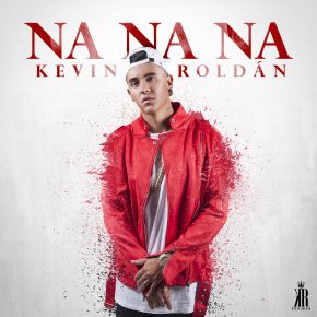 Kevin Roldan - Na Na Na MP3