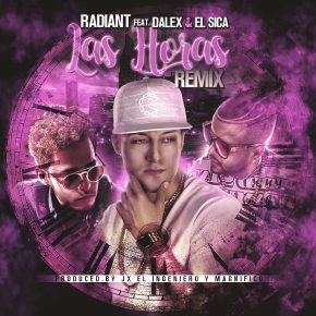 Radiant Ft. Dalex Y El Sica - Las Horas Remix MP3