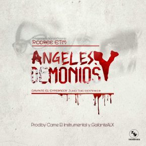 Rodree ETM Ft. Galante Y Juno The Hitmaker - Angeles Y Demonios MP3