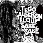 Tego Calderon - El Que Sabe, Sabe (2015) Album