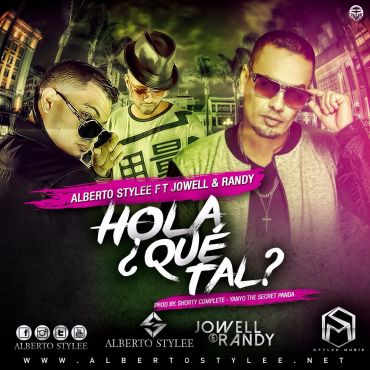 Alberto Stylee Ft. Jowell Y Randy - Hola Que Tal MP3