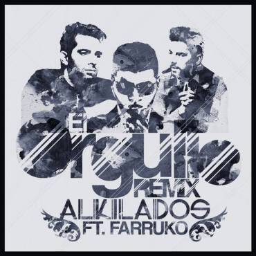 Alkilados Ft. Farruko - El Orgullo Remix MP3