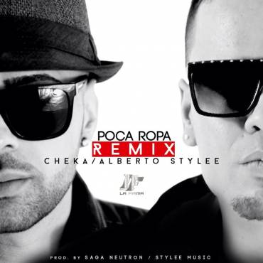 Cheka Ft. Alberto Stylee - Poca Ropa Remix MP3