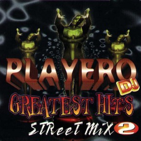 DJ Playero - Greatest Hits Street Mix 2 (1996) Album