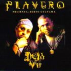 DJ Playero Presenta - Berto Guayama ‘Deja Vú’ (2001) Album