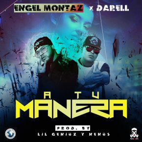 Engel Montaz Ft. Darell - A Tu Manera MP3