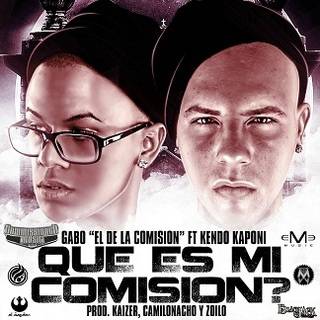 Gabo El De La Comision Ft Kendo Kaponi - Que Es Mi Comision MP3
