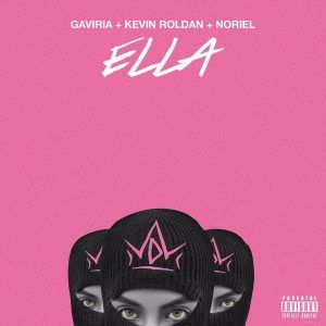Gaviria Ft. Kevin Roldan, Noriel - Ella MP3